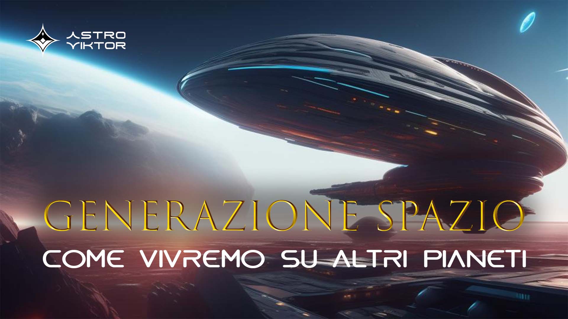 conferenze-astroviktor-generazione-spazio-come-vivremo-su-altri-pianeti